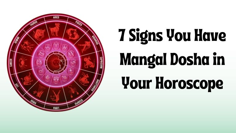 7 Signs You Have Mangal Dosha in Your Horoscope