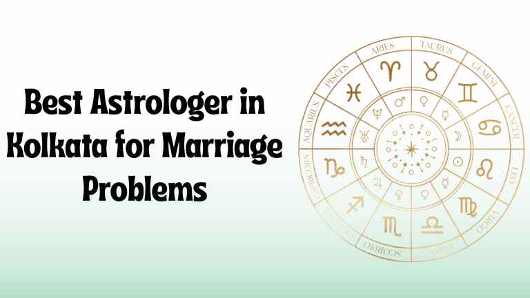 Best Astrologer in Kolkata for Marriage Problems