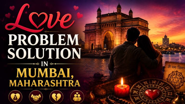 Love Problem Solution in Mumbai, Maharashtra