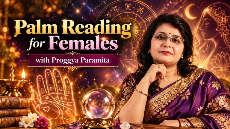 Palm Reading for Females with Proggya Paramita